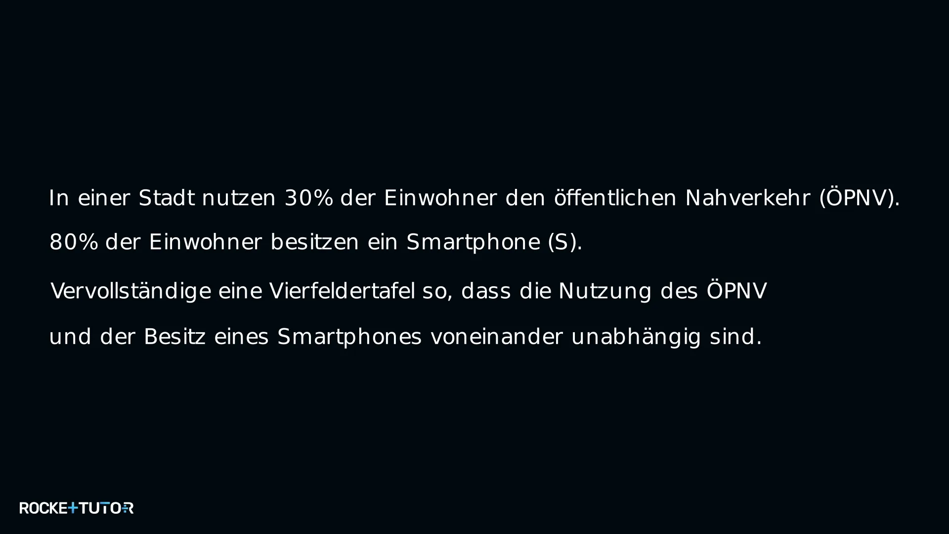 Unvollständige Vierfeldertafel ÖPNV und Smartphone